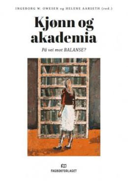 BOK: Kjønn og akademia: På vei mot BALANSE?