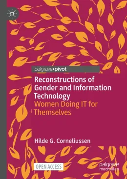 Reconstructions of Gender and Information Technology: Women Doing IT for Themselves